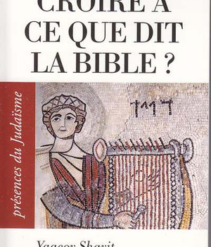 PRESENCES DU JUDAISME POCHE - T33 - FAUT-IL CROIRE A CE QUE DIT LA BIBLE ?