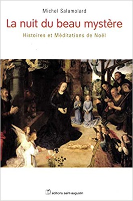 LA NUIT DU BEAU MYSTERE - HISTOIRES ET MEDITATIONS DE NOEL