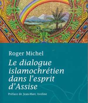LE DIALOGUE ISLAMOCHRETIEN DANS L'ESPRIT D'ASSISE