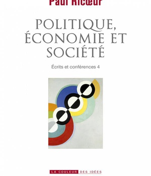 POLITIQUE, ECONOMIE ET SOCIETE - ECRITS ET CONFERENCES 4