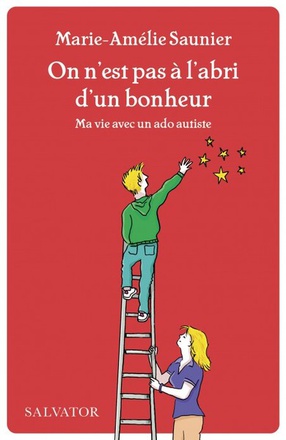 ON N'EST PAS A L'ABRI D'UN BONHEUR - MA VIE AVEC UN ADO AUTISTE