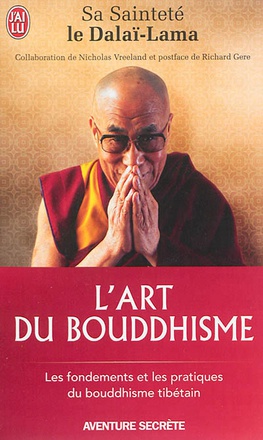 L'ART DU BOUDDHISME - LES FONDEMENTS ET LES PRATIQUES DU BOUDDHISME TIBETAIN