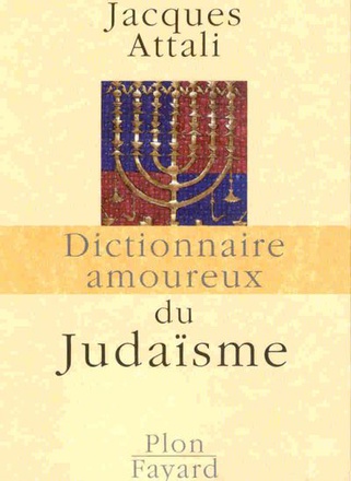 DICTIONNAIRE AMOUREUX DU JUDAISME - VOL02