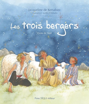 LES TROIS BERGERS - CONTE DE NOEL - EDITION ILLUSTREE