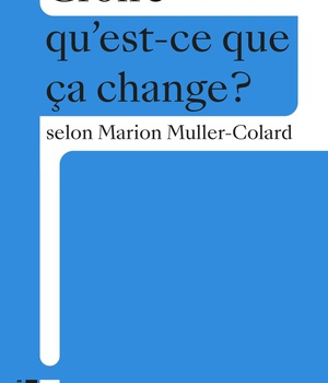 CROIRE - QU'EST-CE QUE CA CHANGE?