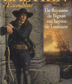 ROMAN HISTORIQUE - BASTIEN D'ESCOUBLAC - TOME 2