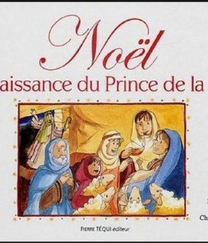 NOEL - LA NAISSANCE DU PRINCE DE LA PAIX
