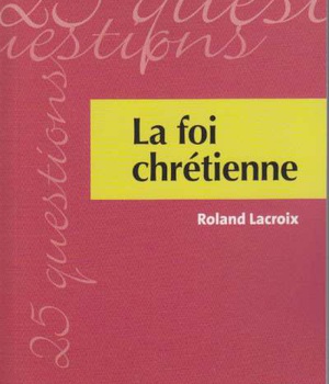 25 QUESTIONS SUR LA FOI CHRETIENNE