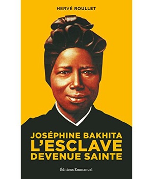 JOSEPHINE BAKHITA L'ESCLAVE DEVENUE SAINTE