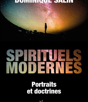 SPIRITUELS MODERNES - PORTRAITS ET DOCTRINES