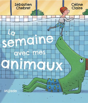 SEMAINE AVEC MES ANIMAUX (LA)