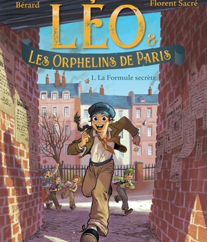 LEO ET LES ORPHELINS DE PARIS - TOME 1 - LA FORMULE SECRETE