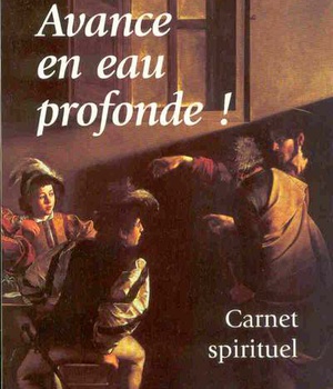 AVANCE EN EAU PROFONDE ! - CARNET SPIRITUEL