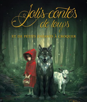 JOLIS CONTES DE LOUPS ET DE PETITS ENFANTS A CROQUER