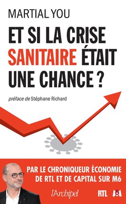 ET SI LA CRISE SANITAIRE ETAIT UNE CHANCE ?