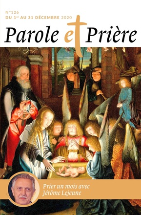 PAROLE ET PRIERE N 126 DECEMBRE 2020 - JEROME LEJEUNE