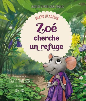 ZOE CHERCHE UN REFUGE - QUAND TU AS PEUR