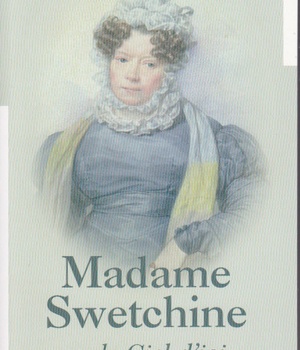 MADAME SWETCHINE OU LE CIEL D'ICI