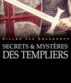 SECRETS ET MYSTERES DES TEMPLIERS