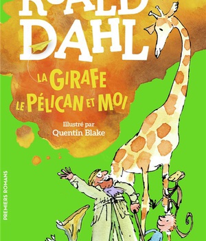 LA GIRAFE, LE PELICAN ET MOI