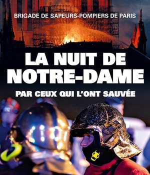 LA NUIT DE NOTRE-DAME - PAR CEUX QUI L'ONT SAUVEE