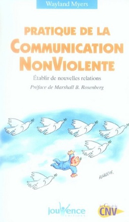 N 45 PRATIQUE DE LA COMMUNICATION NON-VIOLENTE - ETABLIR DE NOUVELLES RELATIONS