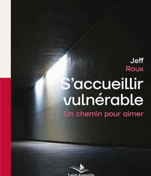 S'ACCUEILLIR VULNERABLE - UN CHEMIN POUR AIMER