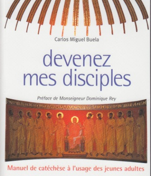 DEVENEZ MES DISCIPLES - MANUEL DE CATECHESE A L'USAGE DES JEUNES ADULTES