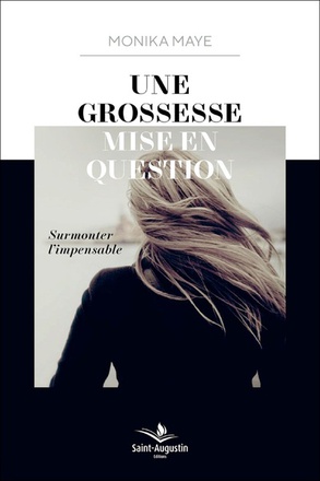 UNE GROSSESSE MISE EN QUESTION