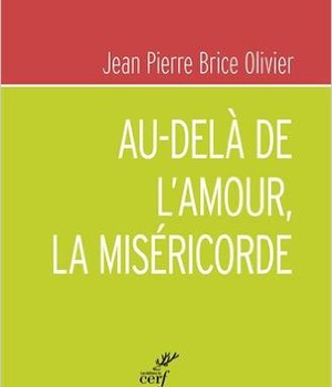 AU-DELA DE L'AMOUR, LA MISERICORDE