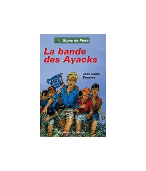 LA BANDE DES AYACKS - SIGNE DE PISTE