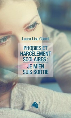 PHOBIES ET HARCELEMENT SCOLAIRES