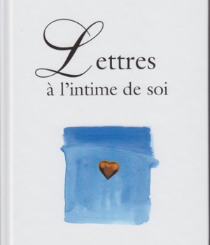 LETTRES A L'INTIME DE SOI