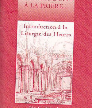 ETRE CONDUIT A LA PRIERE