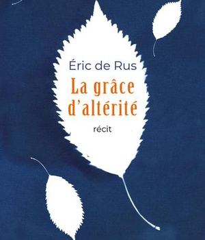 LA GRACE D'ALTERITE - RECIT