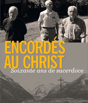ENCORDES AU CHRIST - SOIXANTE ANS DE SACERDOCE