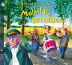 MATHILDE ET RENARDEAU RETOUR EN FANFARE CD