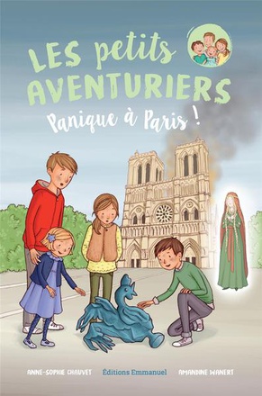 LES PETITS AVENTURIERS - TOME 4 - PANIQUE A PARIS !