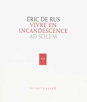 VIVRE EN INCANDESCENCE