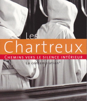 CHEMIN VERS LE SILENCE INTERIEUR AVEC LES CHARTREUX I