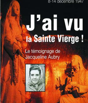 L'ILE-BOUCHARD 8-14 DECEMBRE 1947 TEMOIGNAGE - DVD - J'AI VU LA SAINTE VIERGE