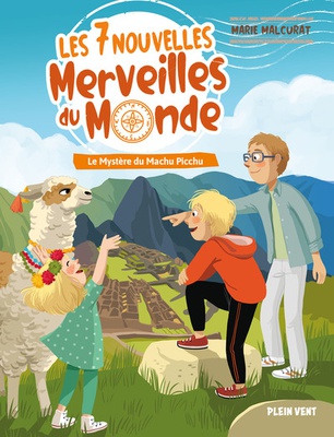 LE MYSTERE DU MACHU PICCHU - LES 7 NOUVELLES MERVEILLES DU MONDE - TOME 2