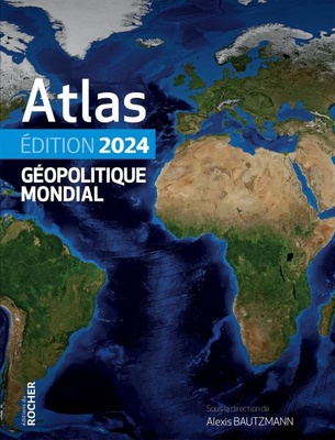 ATLAS GEOPOLITIQUE MONDIAL 2024