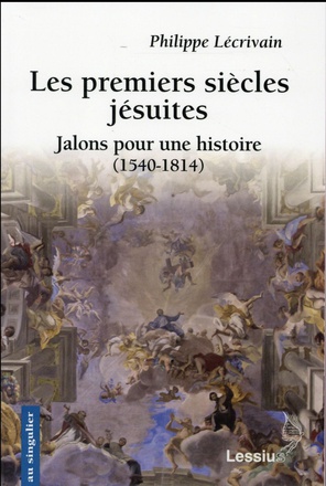 LES PREMIERS SIECLES JESUITES