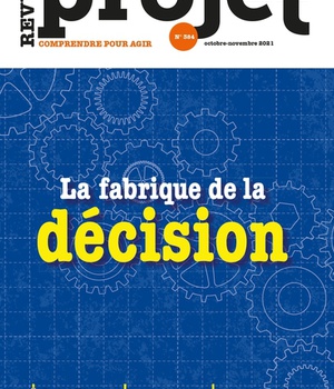 REVUE PROJET N 384 : LA FABRIQUE DE LA DECISION - OCTOBRE / NOV 2021