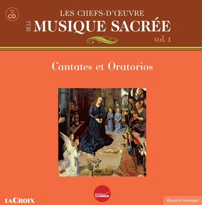 LES CHEFS-D'OEUVRES DE LA MUSIQUE SACREE VOL 1 (10 CD) CANTATES ET ORATORIOS