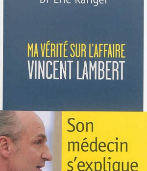 MA VERITE SUR L'AFFAIRE LAMBERT