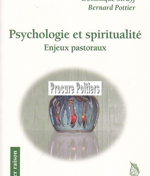 PSYCHOLOGIE ET SPIRITUALITE - ENJEUX PASTORAUX