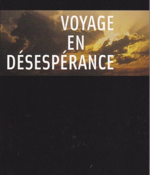 VOYAGE EN DESESPERANCE