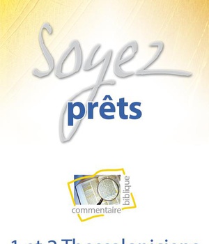 SOYEZ PRETS - 1 ET 2 THESSOLONICIENS